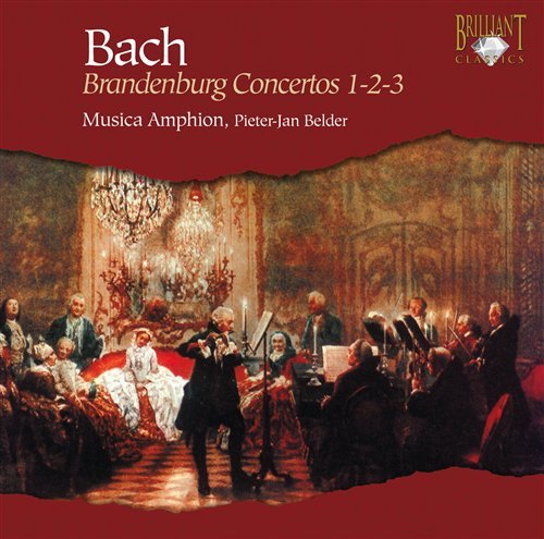 Brandenburg Concertos 1, 2 And 3 - Johann Sebastian Bach - Musique - Brilliant Classics - 5028421932361 - 28 octobre 2008
