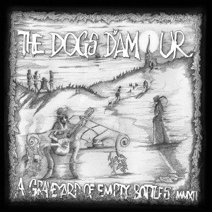 Cover for Dogs Damour · Graveyard Ofempty Bottles Mmxi (CD) (2013)