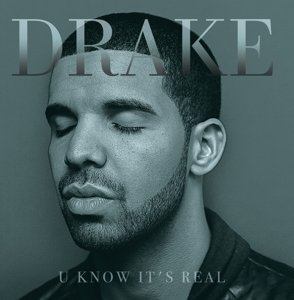 U Know It's Real - Drake - Música - PHD MUSIC - 5060330571361 - 18 de fevereiro de 2016