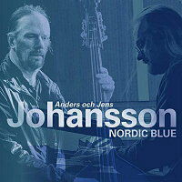 Nordic Blue - Anders Johansson / Jens Johansson - Musikk - CARGO DUITSLAND - 7393465182361 - 16. november 2018