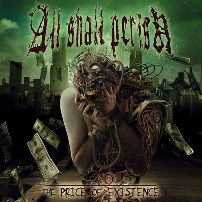 Cover for All Shall Perish · The Price Of Existence (CD)