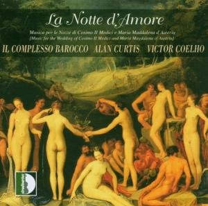Notte D'amore: Night of Love - Il Complesso Barocco / Curtis / Coelho - Musiikki - STV - 8011570336361 - tiistai 2. maaliskuuta 2004