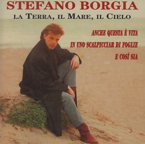 Cover for Stefano Borgia · La Terra Il Mare Il Cielo (CD) (2013)