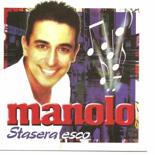 Stasera Esco - Manolo - Music - FONOLA - 8018461158361 - 