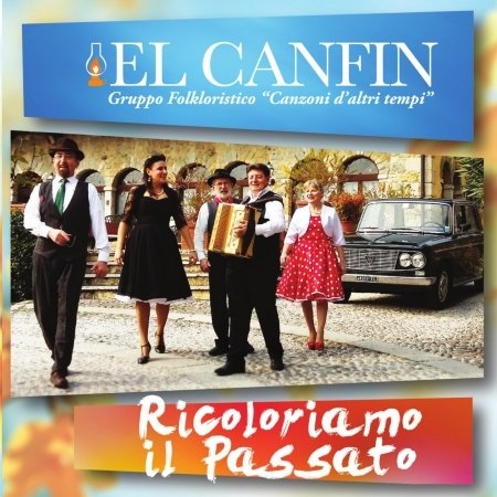 Cover for El Canfin · Ricoloriamo Il Passato (CD) (2016)