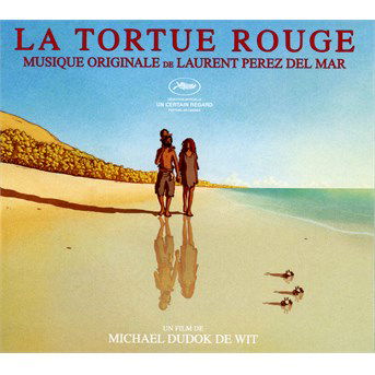 Cover for Laurent Perez Del Mar · La Tortue Rouge / O.s.t. (CD) (2016)