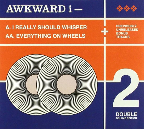 Cover for Awkward I · I Really Should Whisper + Everything on wheels (CD) (2018)