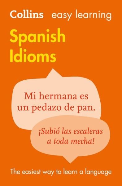 Cover for Collins Dictionaries · Easy Learning Spanish Idioms: Trusted Support for Learning - Collins Easy Learning (Pocketbok) (2010)