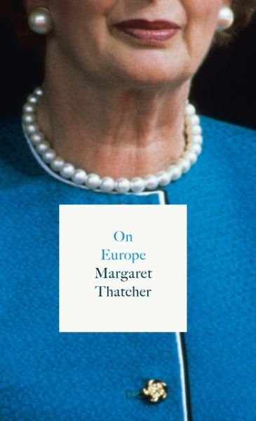 Cover for Margaret Thatcher · On Europe (Pocketbok) (2017)