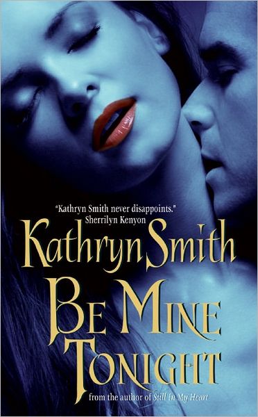 Cover for Kathryn Smith · Be Mine Tonight (Brotherhood of Blood) (Paperback Book) [1st edition] (2006)