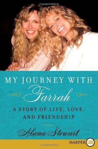Cover for Alana Stewart · My Journey with Farrah Lp: a Story of Life, Love, and Friendship (Paperback Book) [Lgr edition] (2009)