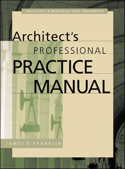 Cover for James Franklin · Architect's Professional Practice Manual (Hardcover Book) [Ed edition] (2000)