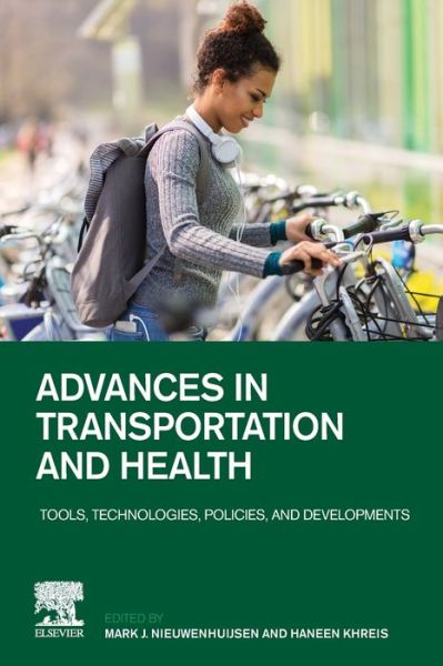 Cover for Mark Nieuwenhuijsen · Advances in Transportation and Health: Tools, Technologies, Policies, and Developments (Paperback Book) (2020)