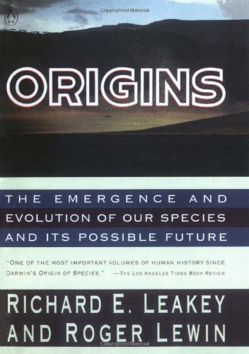 Cover for Roger Lewin · Origins: the Emergence and Evolution of Our Species and Its Possiblefuture (Paperback Book) (1991)