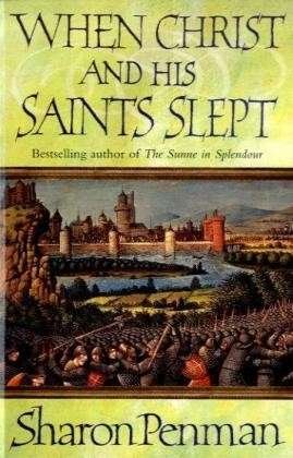 Cover for Sharon Penman · When Christ and His Saints Slept (Paperback Book) (1995)