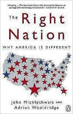 Cover for Adrian Wooldridge · The Right Nation: Why America is Different (Taschenbuch) (2005)