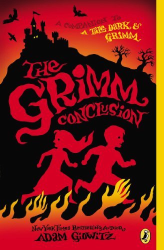 Cover for Adam Gidwitz · The Grimm Conclusion (A Tale Dark &amp; Grimm) (Pocketbok) [Reprint edition] (2014)