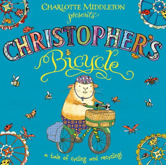 Christopher's Bicycle - Christopher Nibble - Charlotte Middleton - Książki - Oxford University Press - 9780192758361 - 2 stycznia 2014