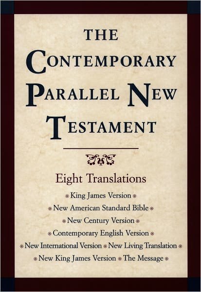 Cover for Kohlenberger, John R, III · The Contemporary Parallel New Testament: King James Version; New American Standard Bible Updated Edition; New Century Version; Contemporary English Version; New International Version; New Living Translation; New King James Version; The Message (Gebundenes Buch) [Multi-Colored] (1998)