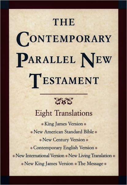 Cover for Kohlenberger, John R, III · The Contemporary Parallel New Testament: King James Version; New American Standard Bible Updated Edition; New Century Version; Contemporary English Version; New International Version; New Living Translation; New King James Version; The Message (Inbunden Bok) [Multi-Colored] (1998)