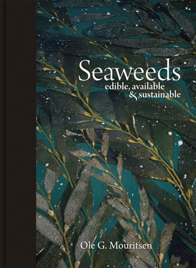 Cover for Ole G. Mouritsen · Seaweeds edible, available, &amp; sustainable (Book) (2013)