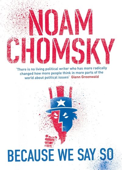 Cover for Noam Chomsky · Because We Say So (Pocketbok) (2015)