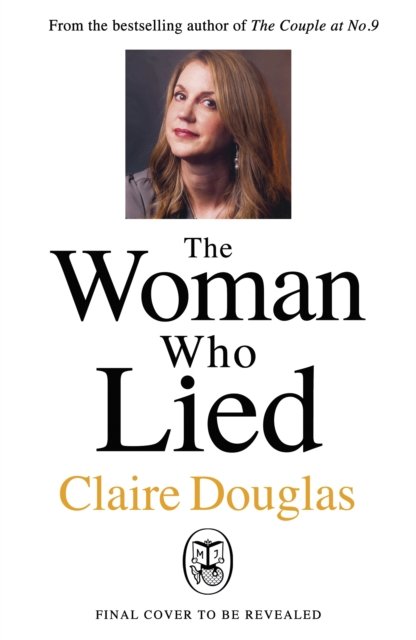 Cover for Claire Douglas · The Woman Who Lied (Pocketbok) (2023)