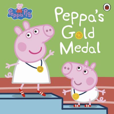 Cover for Peppa Pig · Peppa Pig: Peppa's Gold Medal - Peppa Pig (Paperback Bog) (2024)