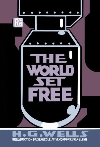 Cover for H. G. Wells · The World Set Free - MIT Press / Radium Age (Paperback Book) (2022)