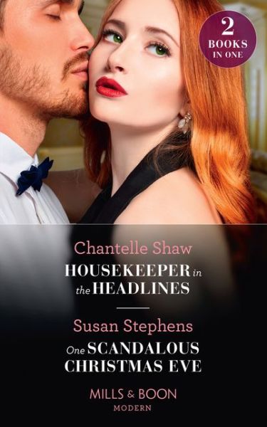 Cover for Chantelle Shaw · Housekeeper In The Headlines / One Scandalous Christmas Eve: Housekeeper in the Headlines / One Scandalous Christmas Eve (Paperback Book) (2020)