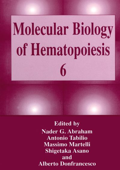 Cover for Nader G Abraham · Molecular Biology of Hematopoiesis 6 (Hardcover Book) [Softcover reprint of the original 1st ed. 1999 edition] (1999)