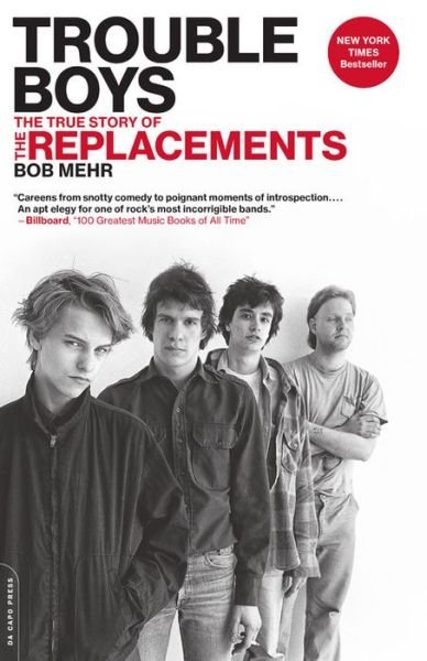 Cover for Bob Mehr · Trouble Boys: The True Story of the Replacements (Paperback Bog) (2017)