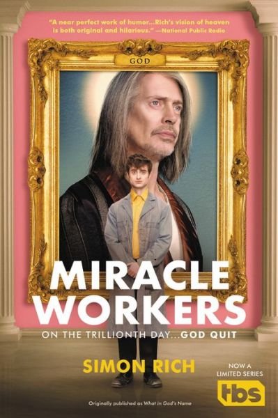 Cover for Simon Rich · Miracle Workers: A Novel (Paperback Bog) (2019)