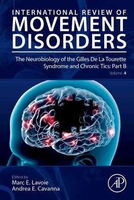 Cover for Marc E. Lavoie · The Neurobiology of the Gilles De La Tourette Syndrome and Chronic Tics: Part B - International Review of Movement Disorders (Hardcover Book) (2022)