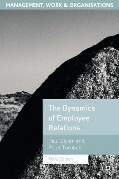 Cover for Paul Blyton · The Dynamics of Employee Relations - Management, Work and Organisations (Paperback Book) [3rd ed. 2004 edition] (2004)