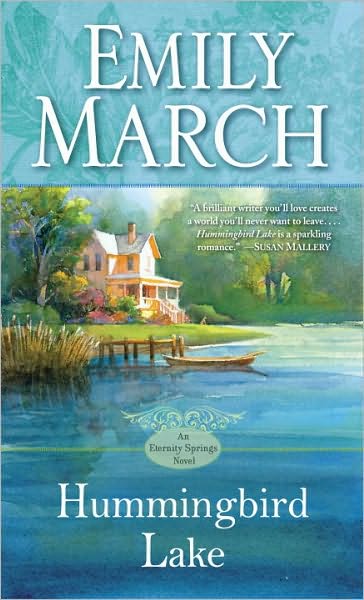 Hummingbird Lake: an Eternity Springs Novel - Emily March - Książki - Ballantine Books - 9780345518361 - 22 marca 2011