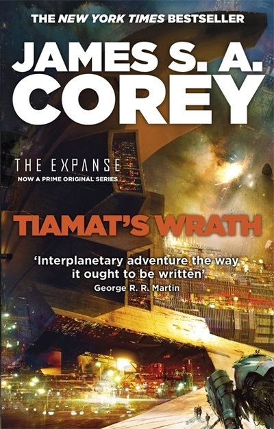 Cover for James S. A. Corey · Tiamat's Wrath: Book 8 of the Expanse (now a Prime Original series) - Expanse (Paperback Book) (2020)