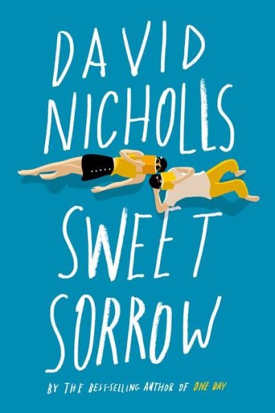 Cover for David Nicholls · Sweet Sorrow: The long-awaited new novel from the best-selling author of ONE DAY (Taschenbuch) (2020)