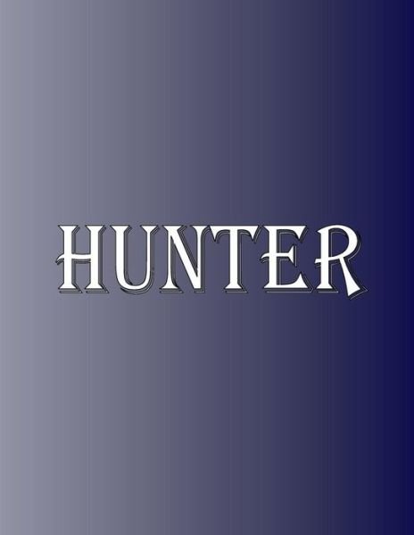Cover for Rwg · Hunter 100 Pages 8.5&quot; X 11&quot; Personalized Name on Notebook College Ruled Line Paper (Paperback Book) (2019)