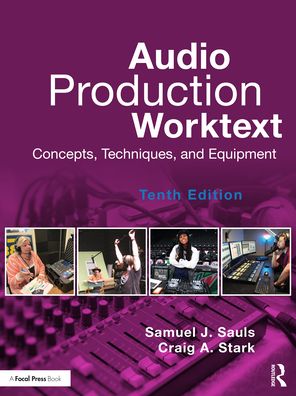 Cover for Sauls, Samuel J. (University of North Texas, USA) · Audio Production Worktext: Concepts, Techniques, and Equipment (Pocketbok) (2022)