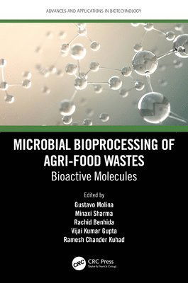 Microbial Bioprocessing of Agri-food Wastes: Bioactive Molecules - Advances and Applications in Biotechnology (Paperback Book) (2024)