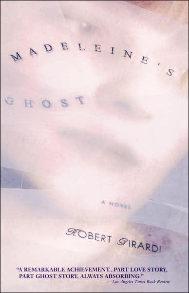 Madeleine's Ghost - Robert Girardi - Kirjat - Delta - 9780385316361 - lauantai 1. kesäkuuta 1996