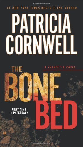Cover for Patricia Cornwell · The Bone Bed (A Scarpetta Novel) (Taschenbuch) [Reprint edition] (2013)