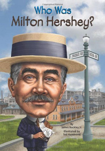 Cover for Buckley, James, Jr. · Who Was Milton Hershey? - Who Was? (Taschenbuch) (2013)