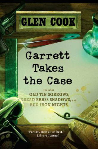 Garrett Takes the Case (Garrett, P. I.) - Glen Cook - Livros - Roc Trade - 9780451464361 - 7 de fevereiro de 2012