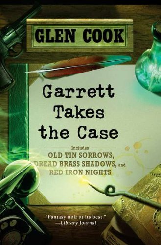 Garrett Takes the Case (Garrett, P. I.) - Glen Cook - Kirjat - Roc Trade - 9780451464361 - tiistai 7. helmikuuta 2012