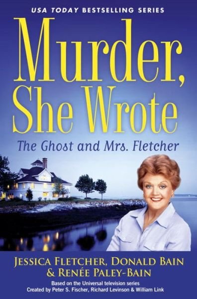 Cover for Donald Bain · Murder, She Wrote: The Ghost And Mrs. Fletcher (Innbunden bok) (2015)