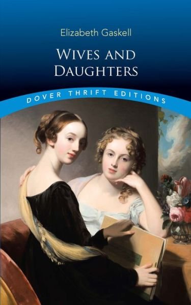 Cover for Elizabeth Gaskell · Wives and Daughters - Thrift Editions (Paperback Bog) (2018)