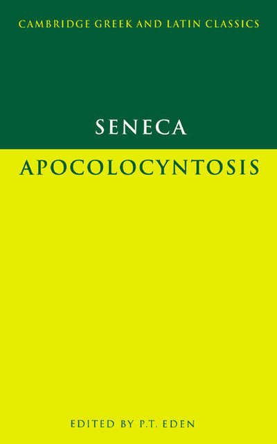 Cover for Lucius Annaeus Seneca · Seneca: Apocolocyntosis - Cambridge Greek and Latin Classics (Paperback Bog) (1984)