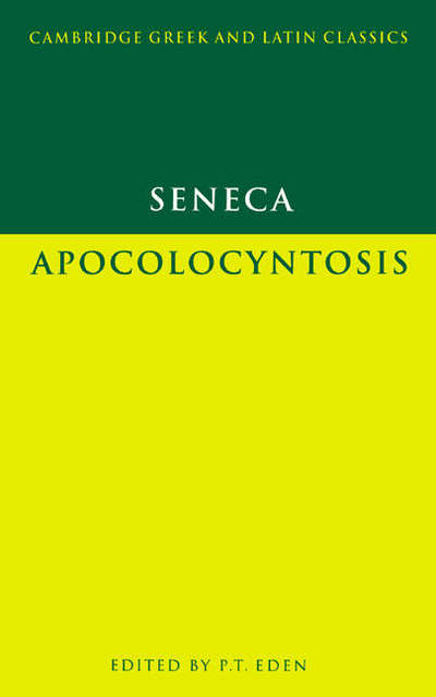 Cover for Lucius Annaeus Seneca · Seneca: Apocolocyntosis - Cambridge Greek and Latin Classics (Paperback Book) (1984)